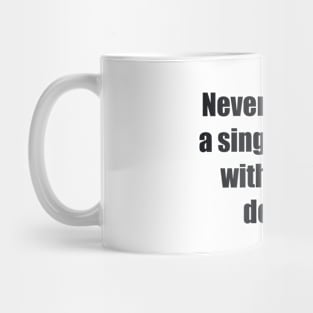 Never confuse a single defeat with a final defeat Mug